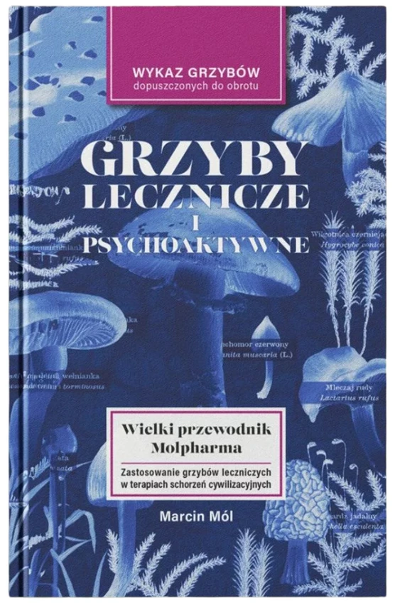 Molpharma | Książka "Grzyby lecznicze i psychoaktywne" dodatek do Wielkiego Atlasu Grzybów